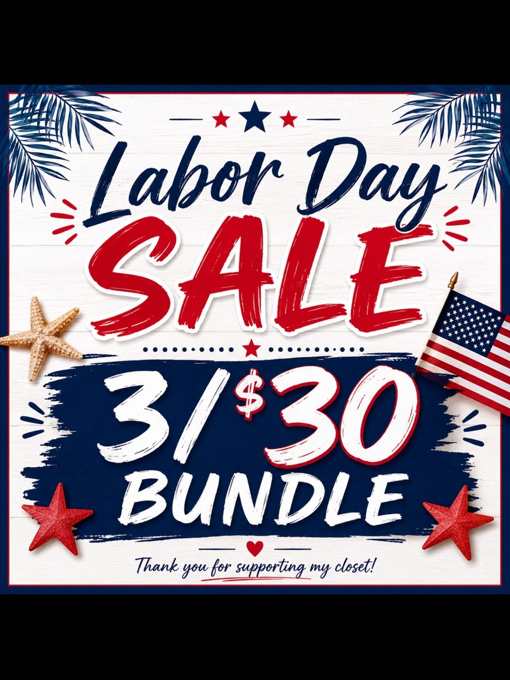 Labor Day SALE 3/$30 Bundle